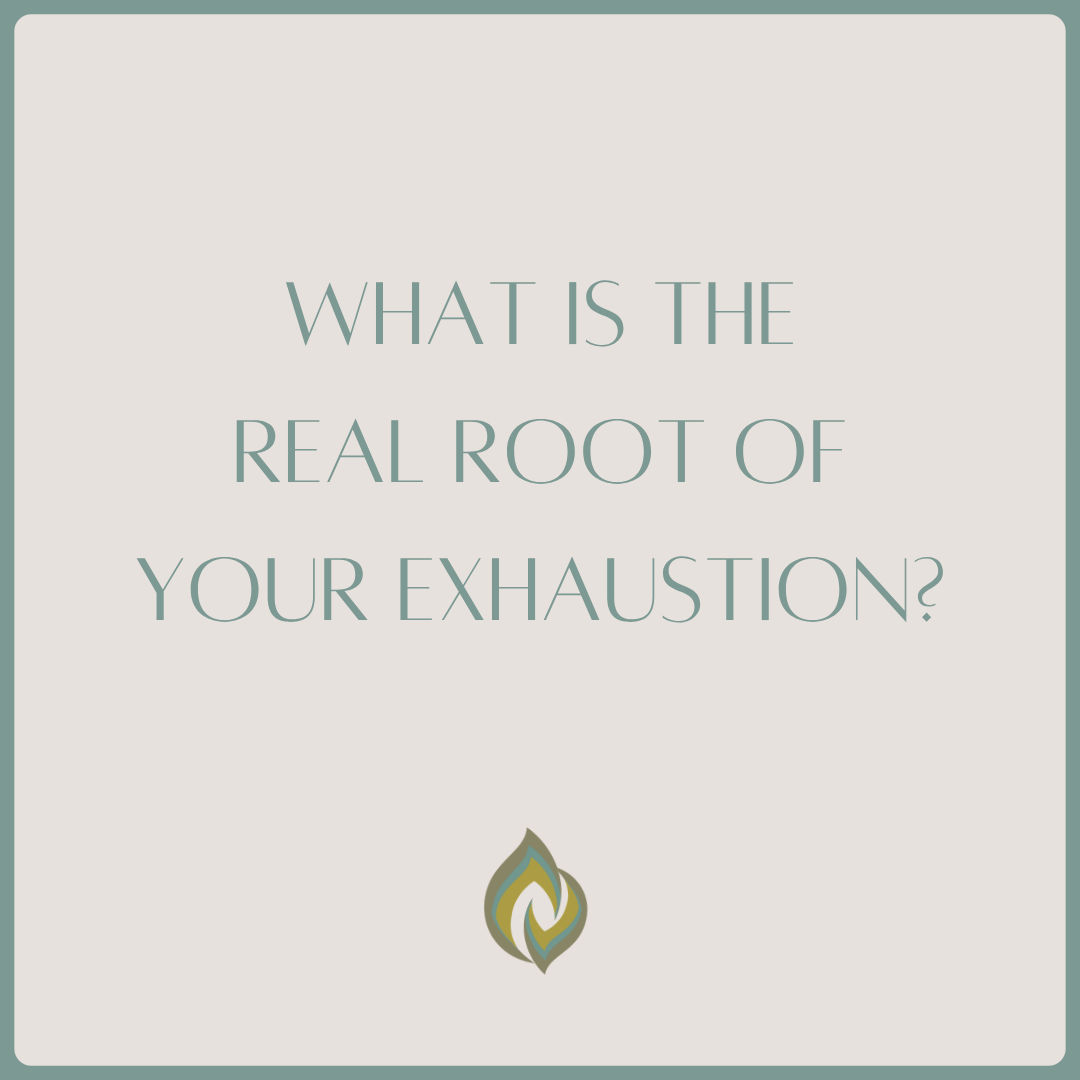 What Is the Real Root of Your Exhaustion?